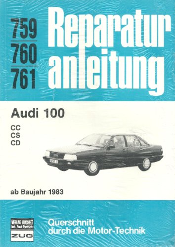 Audi 100 ab 1983: 1,9 Liter-Vergasermotor, 2,2 Liter-Fünfzylinder-Motor m. Kraftstoffeinspritzung. CC, CS, CD (Reparaturanleitungen)