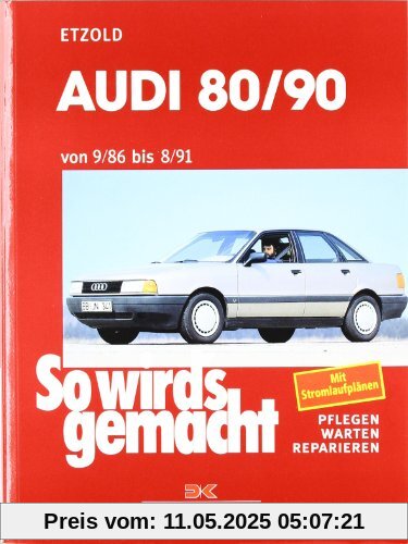 Audi 80/90 9/86 bis 8/91: So wird's gemacht - Band 59 (Print on Demand)