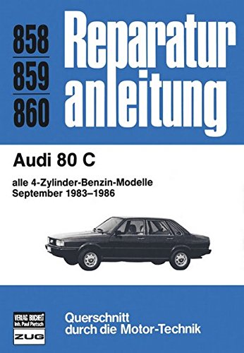 Audi 80 C 1983-1986: Alle 4-Zylinder-Benzin-Modelle (Reparaturanleitungen)
