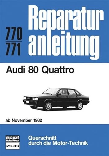 Audi 80 Quattro ab Nov. 1982 (Reparaturanleitungen) von bucheli