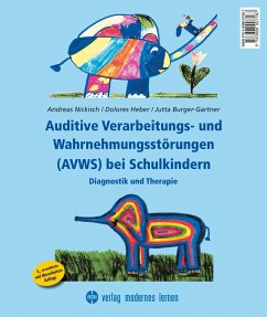 Auditive Verarbeitungs- und Wahrnehmungsstörungen (AVWS) bei Schulkindern von Verlag modernes Lernen