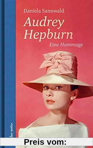 Audrey Hepburn: Eine Hommage (blue notes)