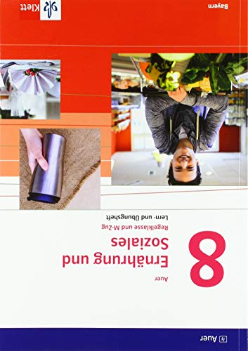 Auer Ernährung und Soziales 8. Ausgabe Bayern: Lern- und Übungsheft Klasse 8 (Auer Ernährung und Soziales. Ausgabe Bayern Mittelschule ab 2019)