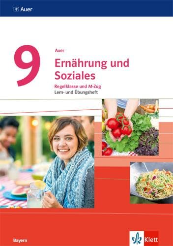 Auer Ernährung und Soziales 9. Ausgabe Bayern: Lern- und Übungsheft Klasse 9 (Auer Ernährung und Soziales. Ausgabe Bayern Mittelschule ab 2019)