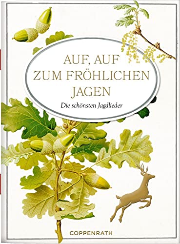 Auf, auf zum fröhlichen Jagen: Die schönsten Jagdlieder (Schöne Grüße) von COPPENRATH