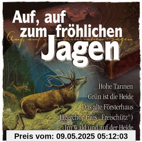 Auf,Auf Zum Fröhlichen Jagen Auf,Auf Zum Fröhlichen Jagen