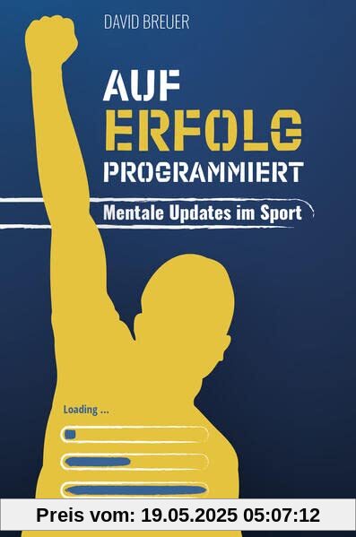 Auf Erfolg programmiert - Mentale Updates im Sport