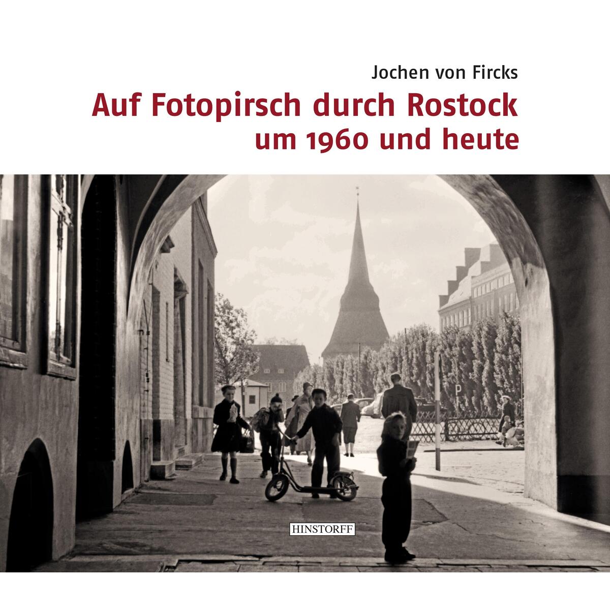 Auf Fotopirsch durch Rostock von Hinstorff Verlag GmbH