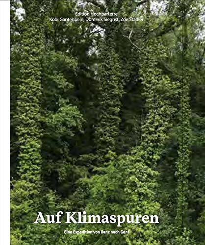 Auf Klimaspuren: Eine Expedition von Ilanz nach Genf