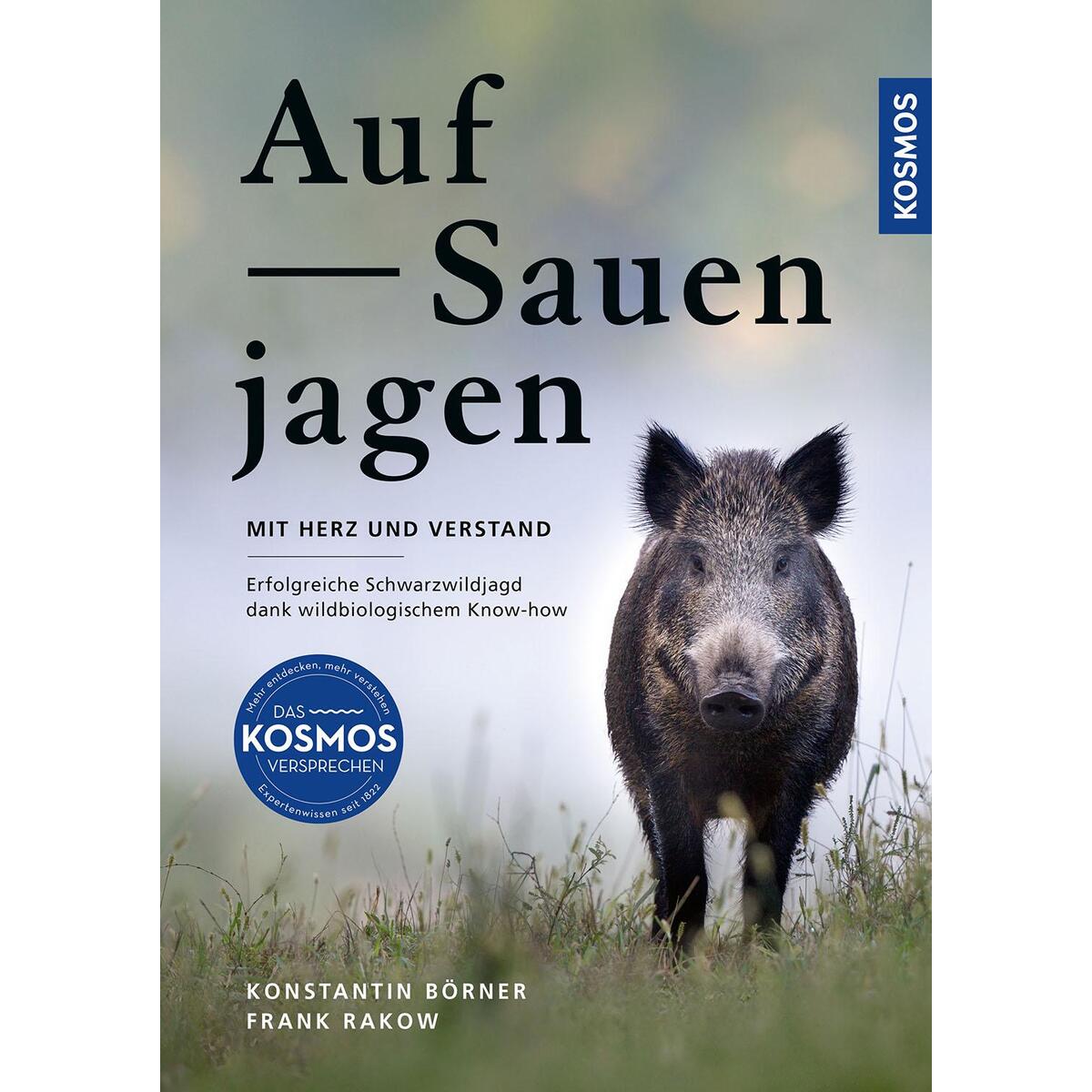 Auf Sauen jagen - mit Herz und Verstand Auf Sauen jagen - mit Herz und Verstand von Franckh-Kosmos