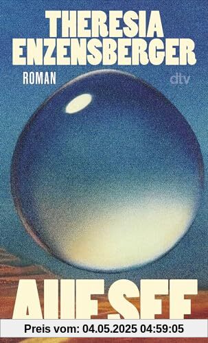Auf See: Ein visionärer Roman über die großen Fragen unserer Zeit