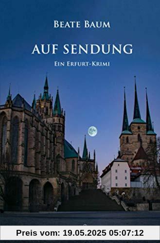 Auf Sendung: Ein Erfurt-Krimi (Kirsten Bertram)