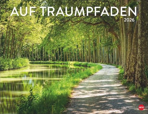 Auf Traumpfaden Posterkalender 2026: Großer Foto-Wandkalender. Landschafts-Kalender 2026 mit Fotos atemberaubender Wege. 44 x 34 cm. Querformat. von Heye