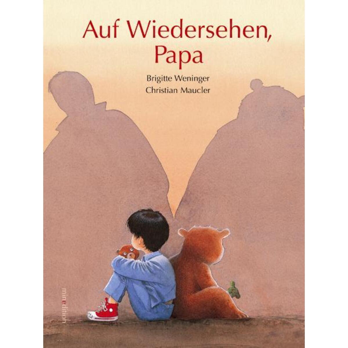 Auf Wiedersehen Papa von minedition AG