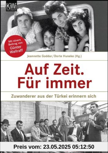 Auf Zeit. Für immer: Zuwanderer aus der Türkei erinnern sich