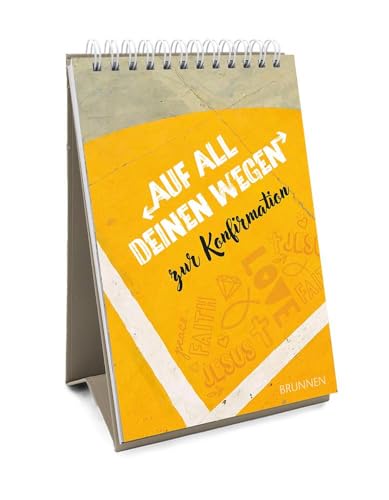 Auf all deinen Wegen - Aufstellbuch: zur Konfirmation für Eltern, Paten, Großeltern oder Freunde mit vielen tiefgehenden Texten, Bibelversen, Segenssprüchen und ausdruckstarken modernen Fotos. Auf all deinen Wegen - Aufstellbuch: zur Konfirmation für Eltern, Paten, Großeltern oder Freunde mit vielen tiefgehenden Texten, Bibelversen, Segenssprüchen und ausdruckstarken modernen Fotos. von Brunnen Verlag GmbH