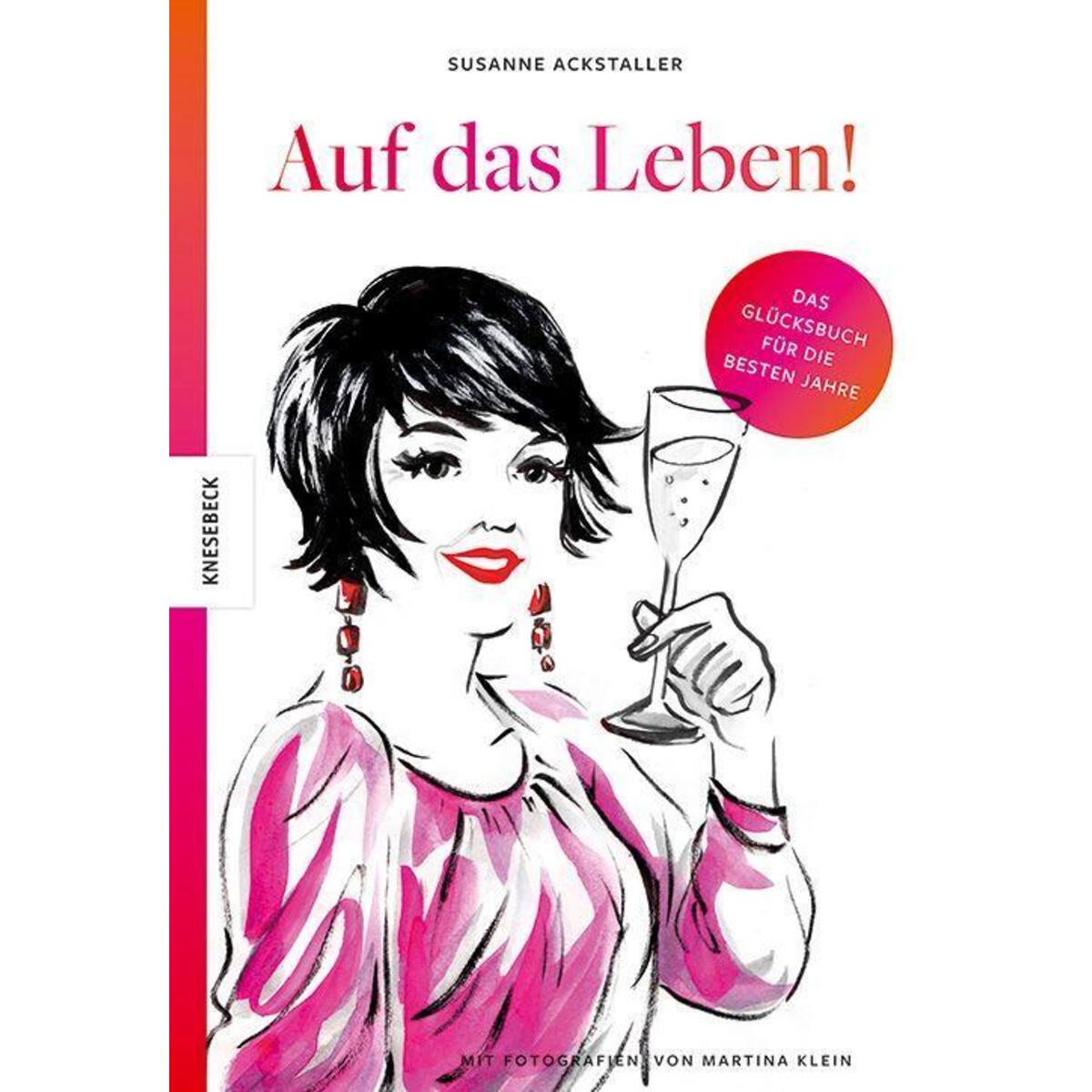Auf das Leben! von Knesebeck Von Dem GmbH