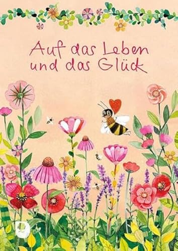 Auf das Leben und das Glück (Eschbacher Herzenswünsche) von Verlag am Eschbach