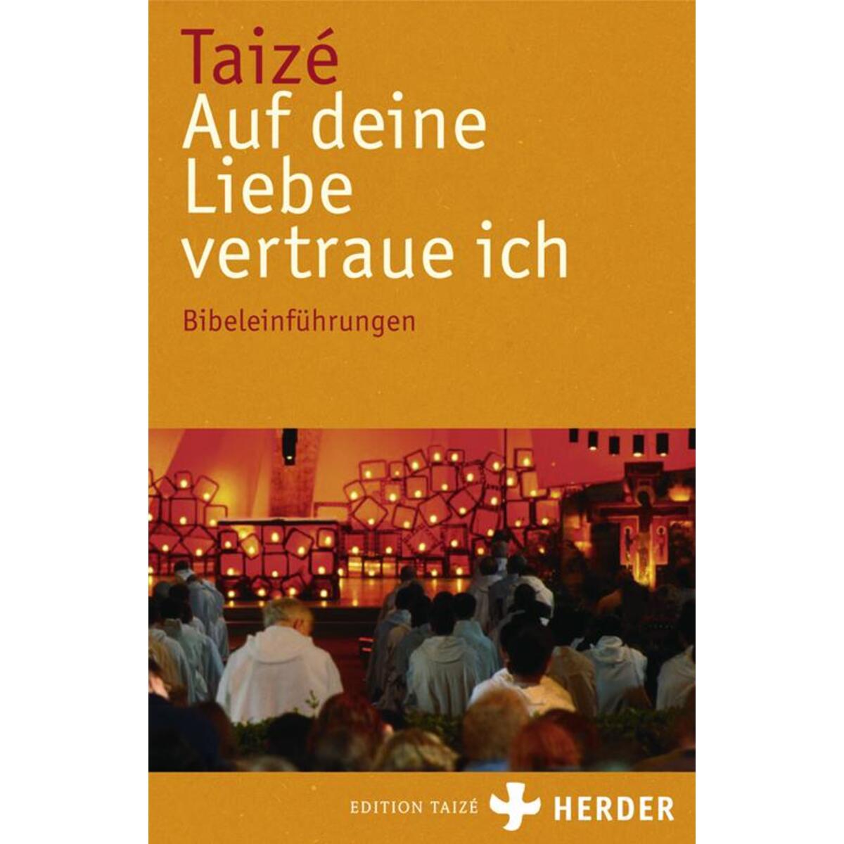Auf deine Liebe vertraue ich von Herder Verlag GmbH
