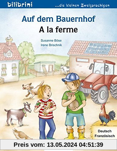 Auf dem Bauernhof: Kinderbuch Deutsch-Französisch
