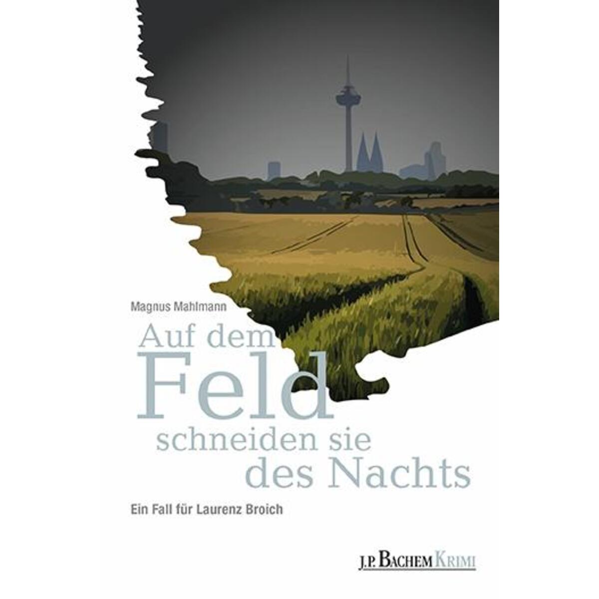 Auf dem Feld schneiden sie des Nachts von Bachem J.P. Editionen