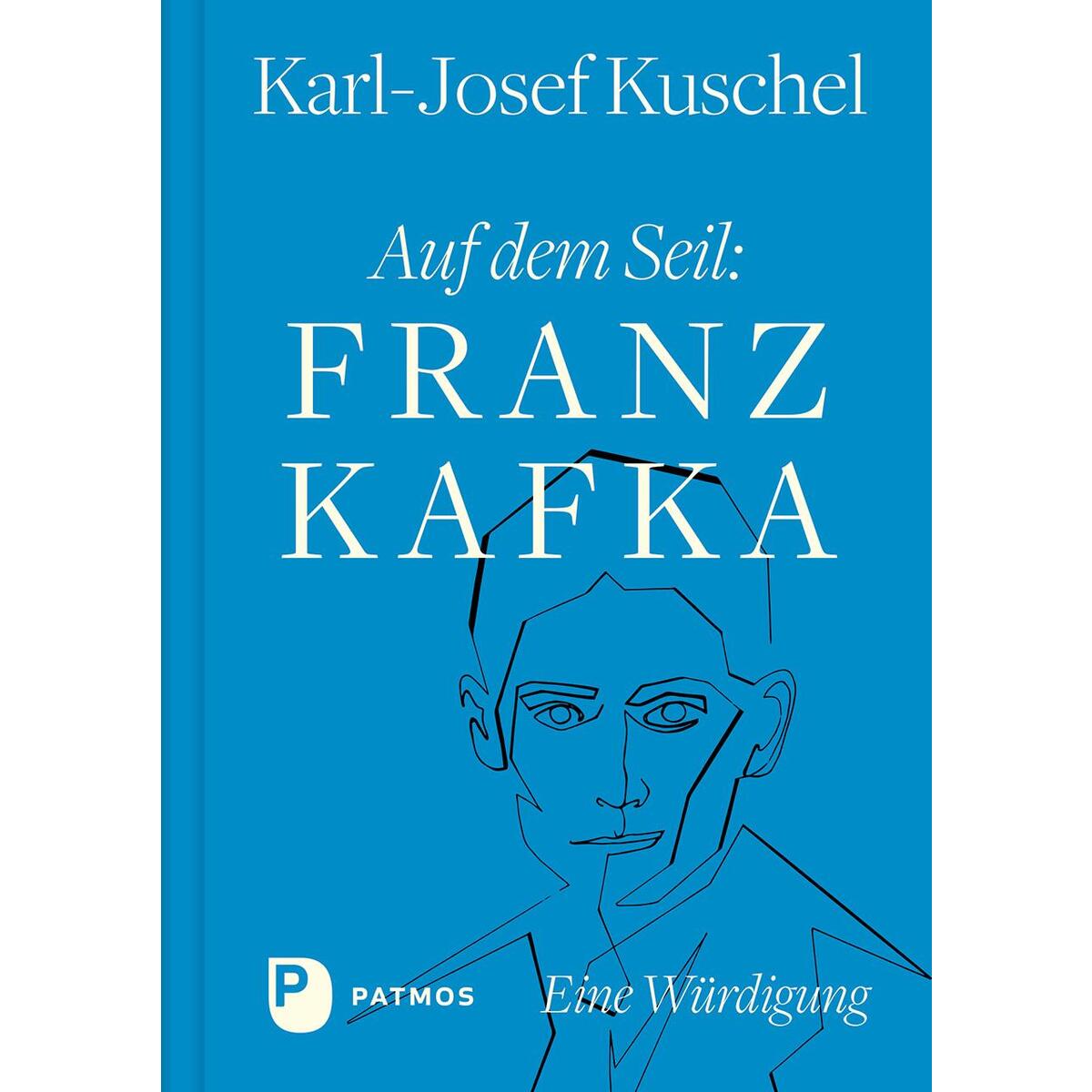 Auf dem Seil: Franz Kafka von Patmos-Verlag