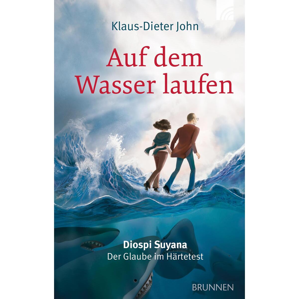 Auf dem Wasser laufen von Brunnen-Verlag GmbH