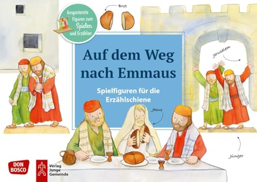 Auf dem Weg nach Emmaus. Erzählschienen-Figurenset: Ausgestanzte Spielfiguren und Skript. Religionspädagogik in Kindergarten und Grundschule. Jesus ... Erzählschiene: Bibel, Heilige und Vorbilder)