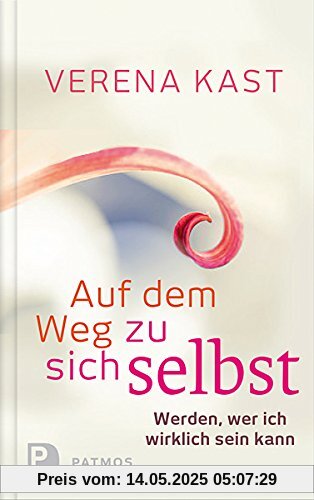 Auf dem Weg zu sich selbst - Werden, wer ich wirklich sein kann