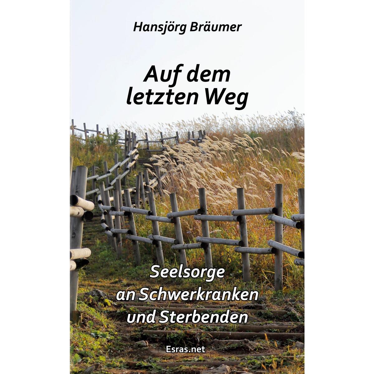Auf dem letzten Weg Auf dem letzten Weg von Esras.net GmbH