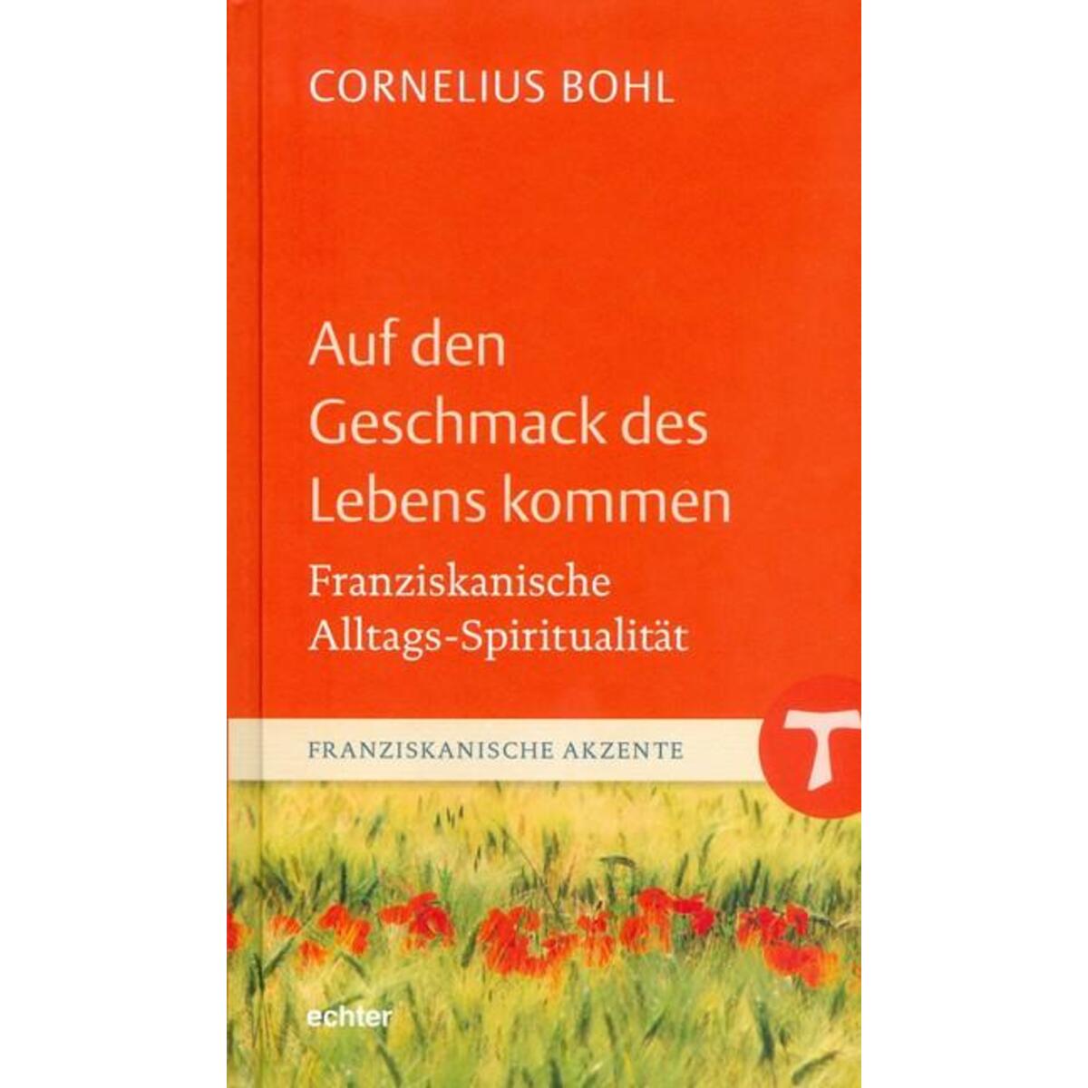 Auf den Geschmack des Lebens kommen Auf den Geschmack des Lebens kommen von Echter Verlag GmbH