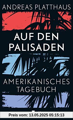 Auf den Palisaden: Amerikanisches Tagebuch