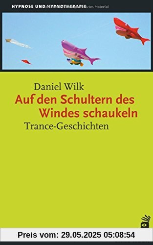 Auf den Schultern des Windes schaukeln: Trance-Geschichten