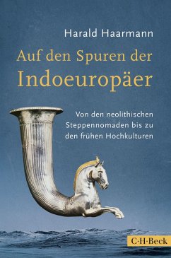 Auf den Spuren der Indoeuropäer (eBook, PDF) von C.H. Beck
