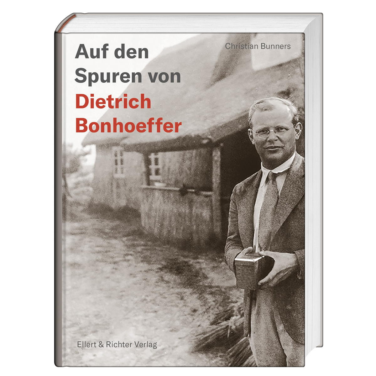 Auf den Spuren von Dietrich Bonhoeffer von Ellert & Richter Verlag G