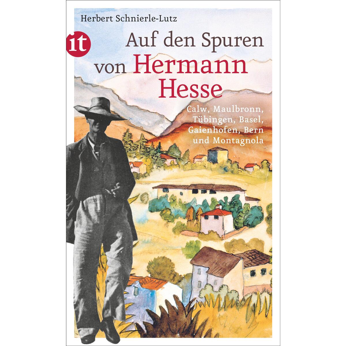 Auf den Spuren von Hermann Hesse Auf den Spuren von Hermann Hesse von Insel Verlag GmbH