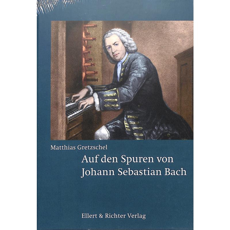 Auf den Spuren von Johann Sebastian Bach