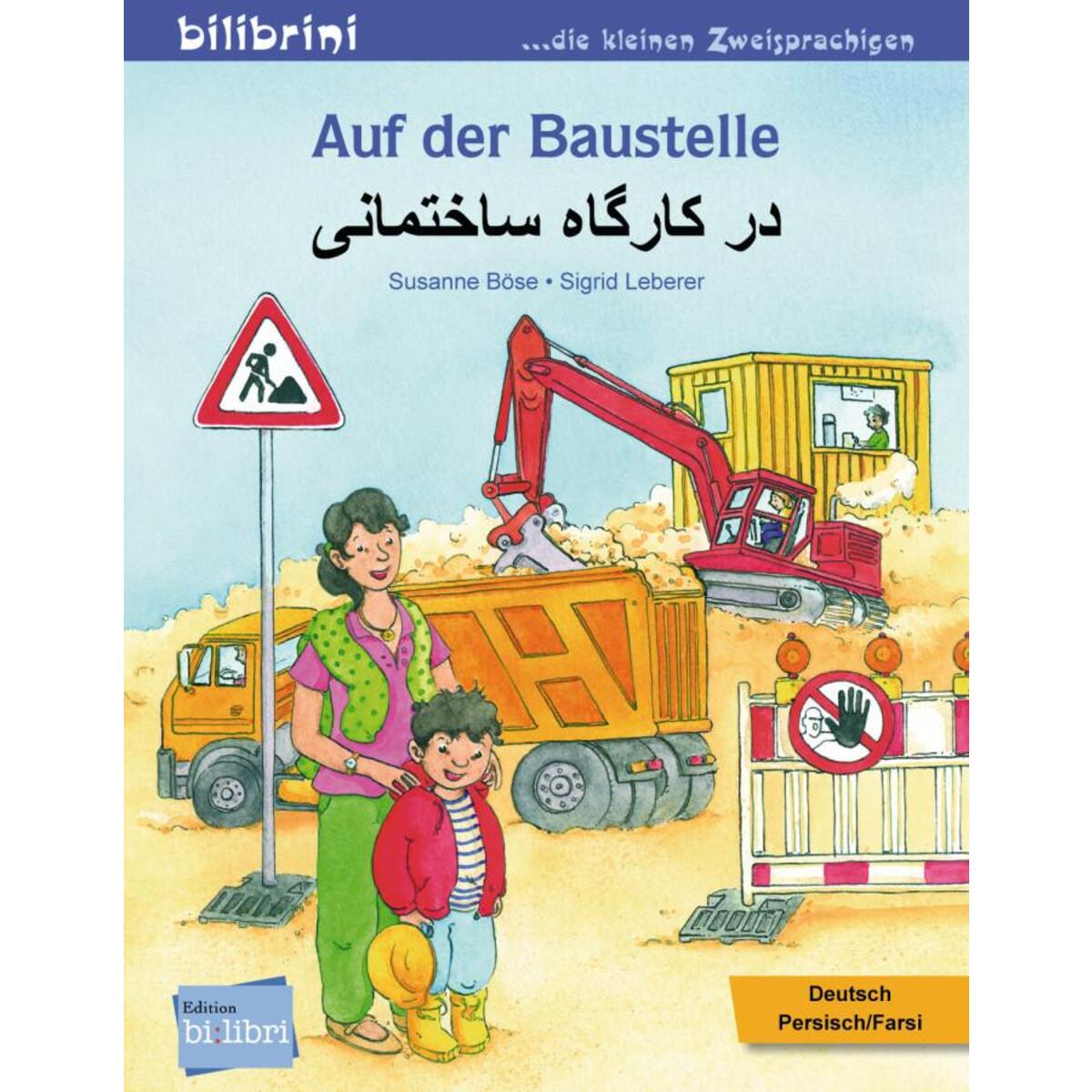 Auf der Baustelle. Deutsch-Persisch/Farsi Auf der Baustelle. Deutsch-Persisch/Farsi von Hueber Verlag GmbH
