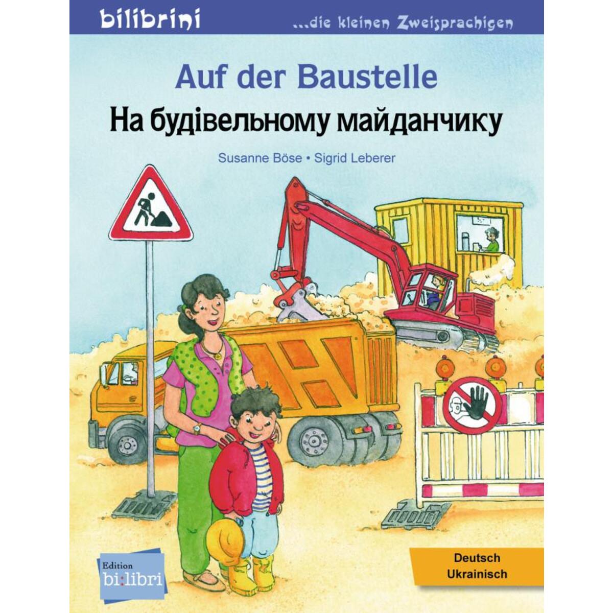 Auf der Baustelle. Deutsch-Ukrainisch Auf der Baustelle. Deutsch-Ukrainisch von Hueber Verlag GmbH