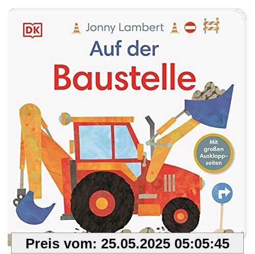 Auf der Baustelle: Pappbilderbuch mit Ausklappseiten ab 1 Jahr