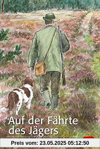 Auf der Fährte des Jägers: Jagderzählungen