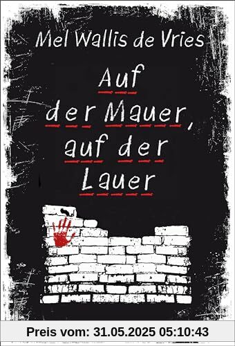 Auf der Mauer, auf der Lauer: Psychologischer YA-Thriller ab 14 Jahren (deVries-Thriller, Band 10)