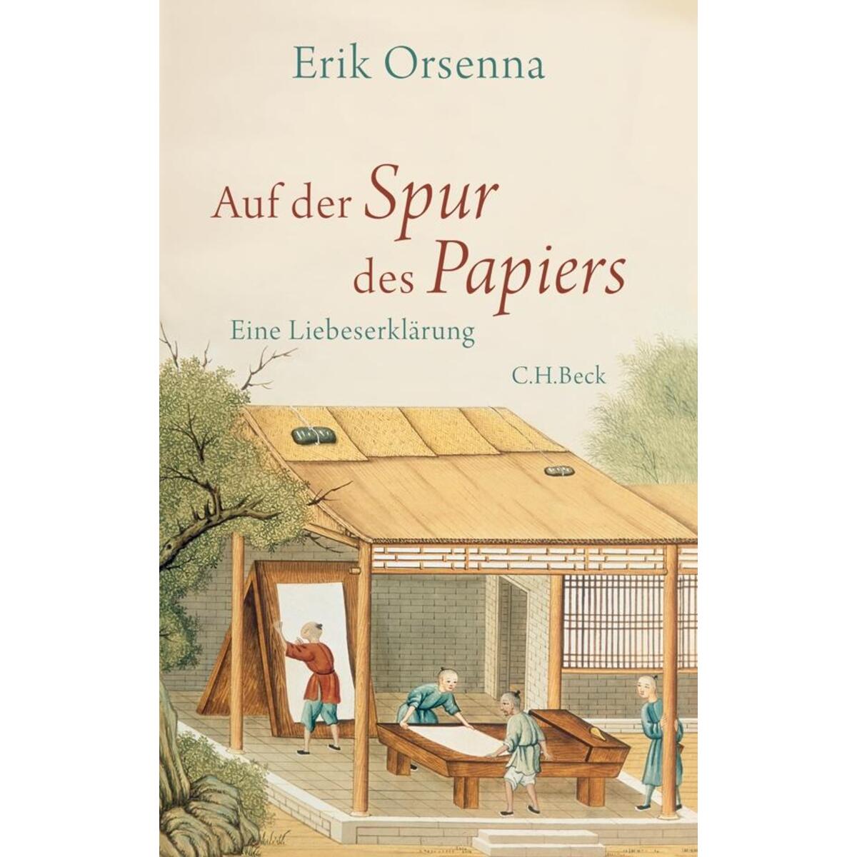 Auf der Spur des Papiers von Beck C. H.