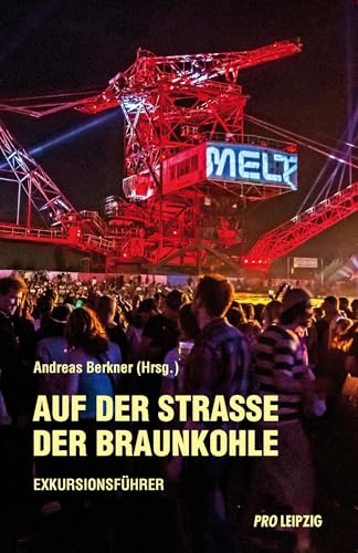 Auf der Straße der Braunkohle. Exkursionsführer