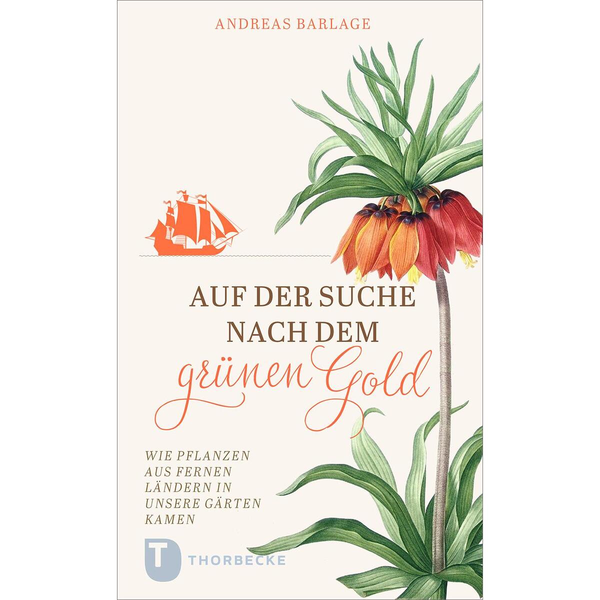 Auf der Suche nach dem grünen Gold Auf der Suche nach dem grünen Gold von Thorbecke Jan Verlag
