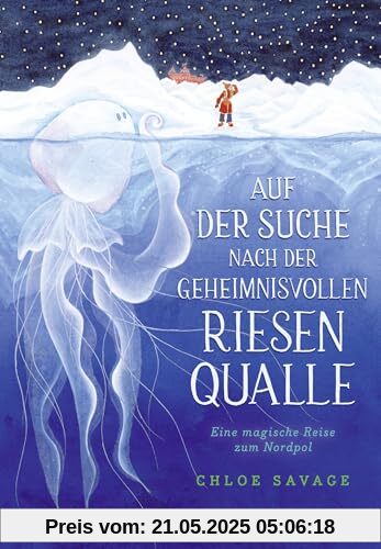 Auf der Suche nach der geheimnisvollen Riesenqualle: Eine magische Reise zum Nordpol Auf der Suche nach der geheimnisvollen Riesenqualle: Eine magische Reise zum Nordpol