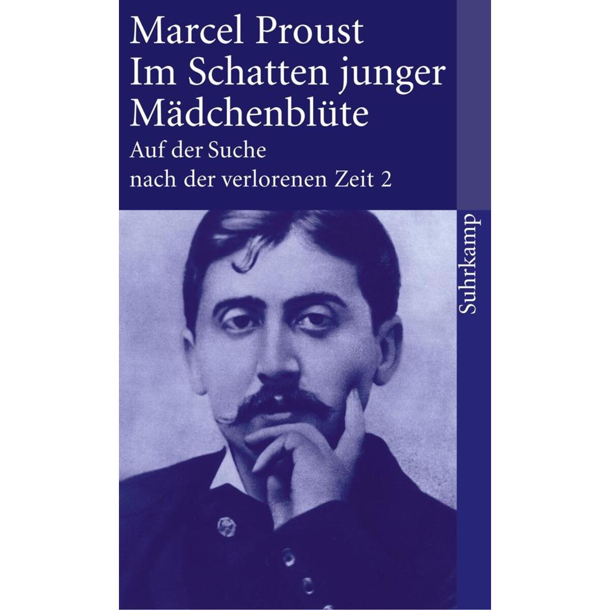 Auf der Suche nach der verlorenen Zeit 2. Im Schatten junger Mädchenblüte Auf der Suche nach der verlorenen Zeit 2. Im Schatten junger Mädchenblüte von Suhrkamp Verlag AG