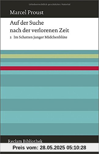 Auf der Suche nach der verlorenen Zeit: Band 2: Im Schatten junger Mädchenblüte Auf der Suche nach der verlorenen Zeit: Band 2: Im Schatten junger Mädchenblüte