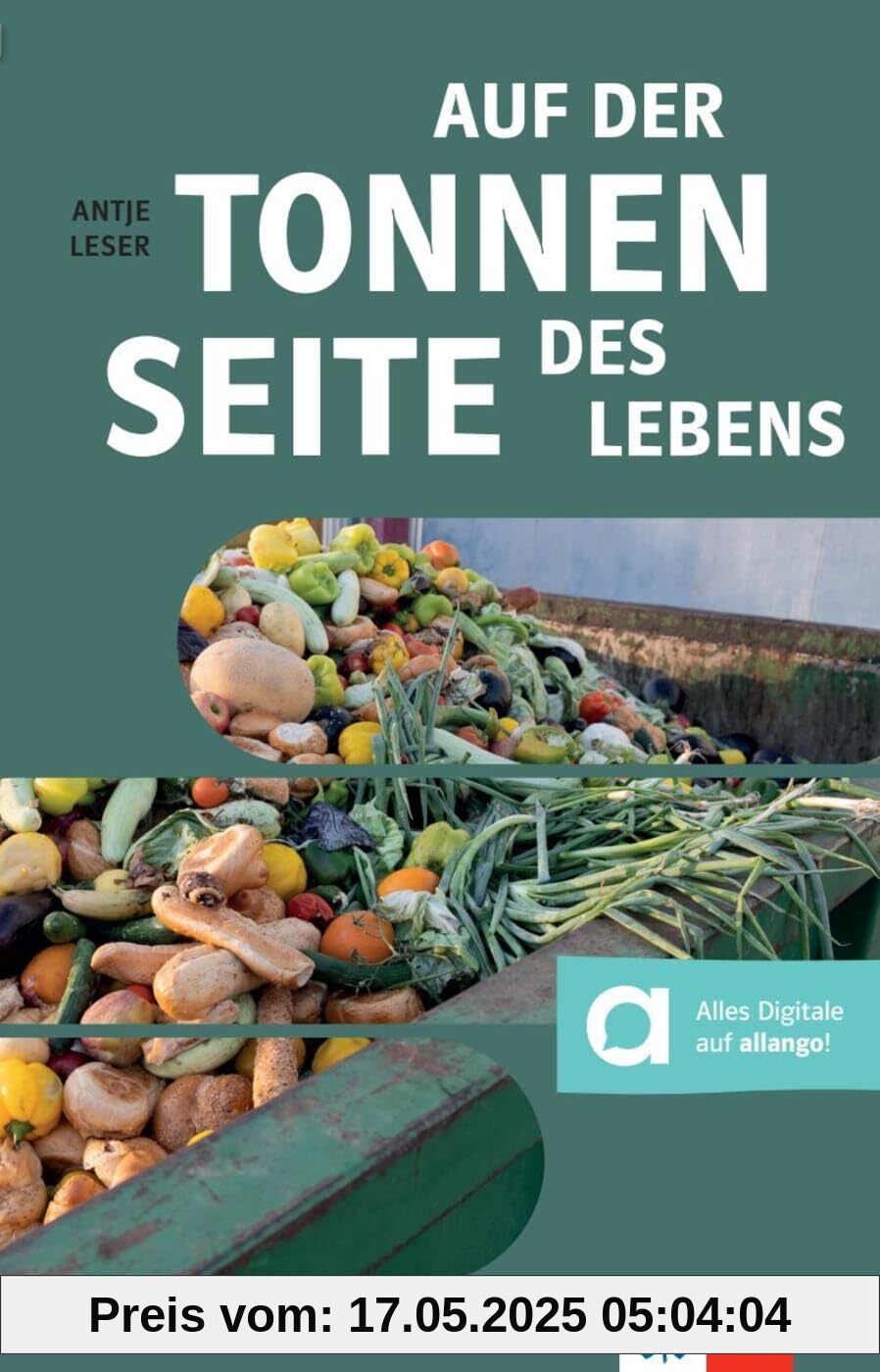 Auf der Tonnenseite des Lebens: Lektüre mit digitalen Extras (BNE - Bibliothek Nachhaltige Entwicklung)