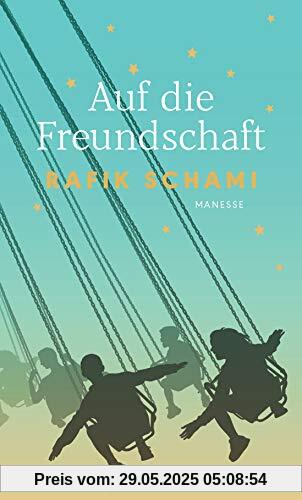 Auf die Freundschaft: Anthologie mit Texten aus der Weltliteratur